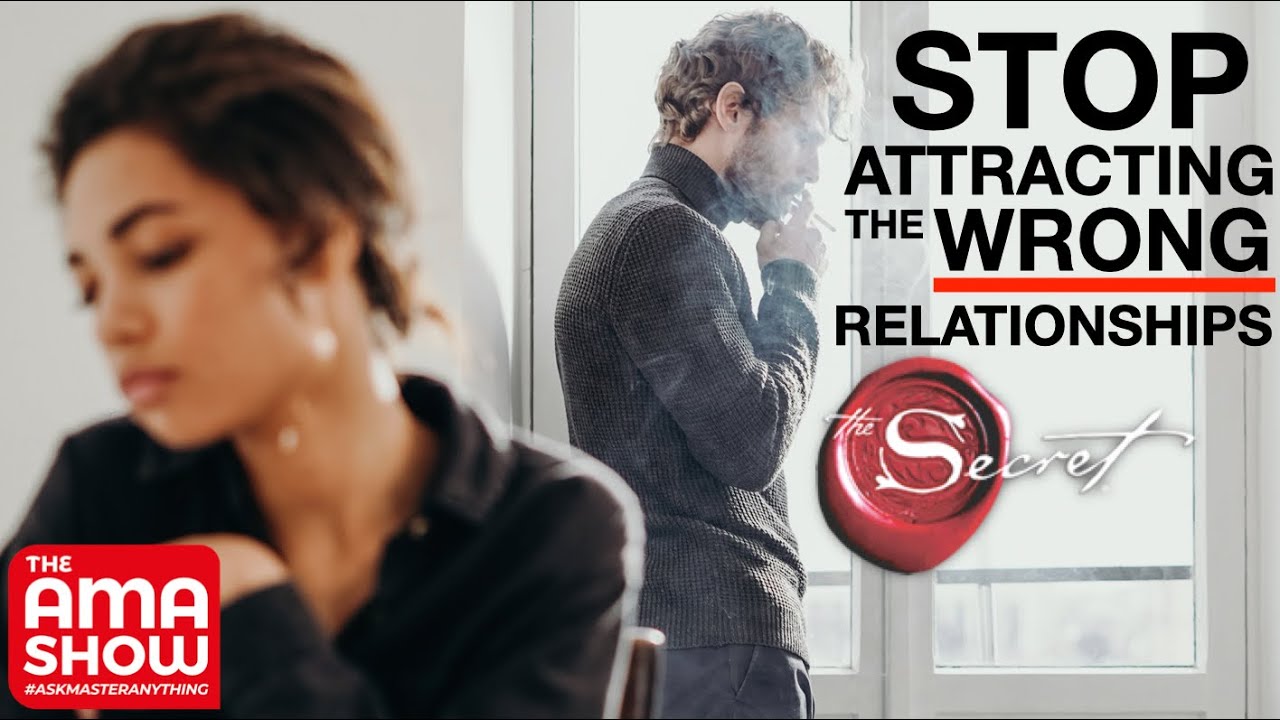 Why You Keep Attracting The Wrong Relationships and How to Change This | Law of Attraction