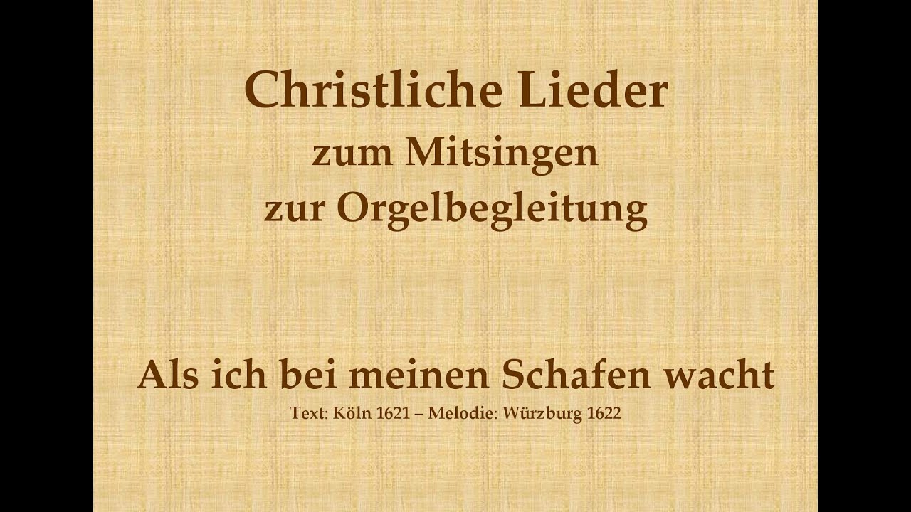 Als ich bei meinen Schafen wacht GL 246 - Weihnachtslied zum Mitsingen mit Orgelbegleitung