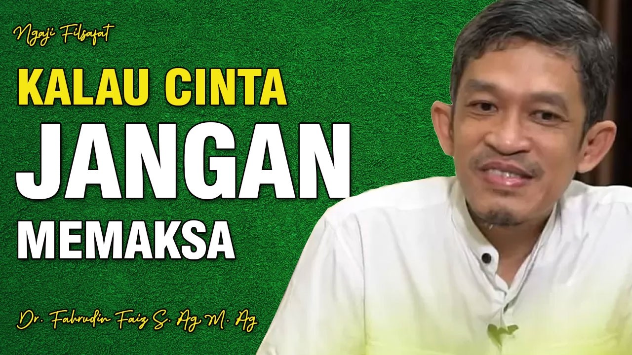 Cinta Tidak Harus Memiliki | Dr. H. Fahruddin Faiz, S.Ag M.Ag | Channel Ngaji Filsafat