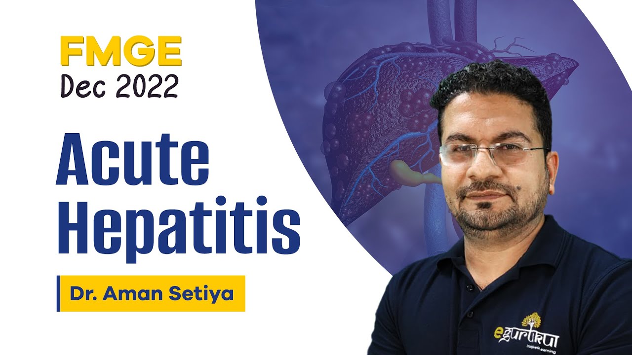 Acute Hepatitis | Dr. Aman Setiya | Target FMGE Dec'22 | DBMCI