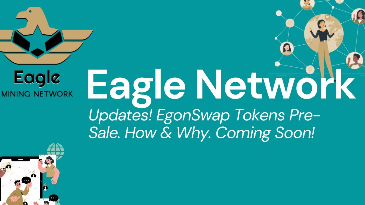 Eagle Network Updates - EgonSwap Tokens Pre-sale! Why, How & When? Will Eagle Go Big?