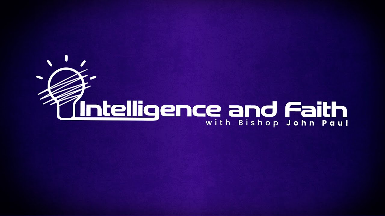 INTELLIGENCE AND FAITH - JAN 30, 2026