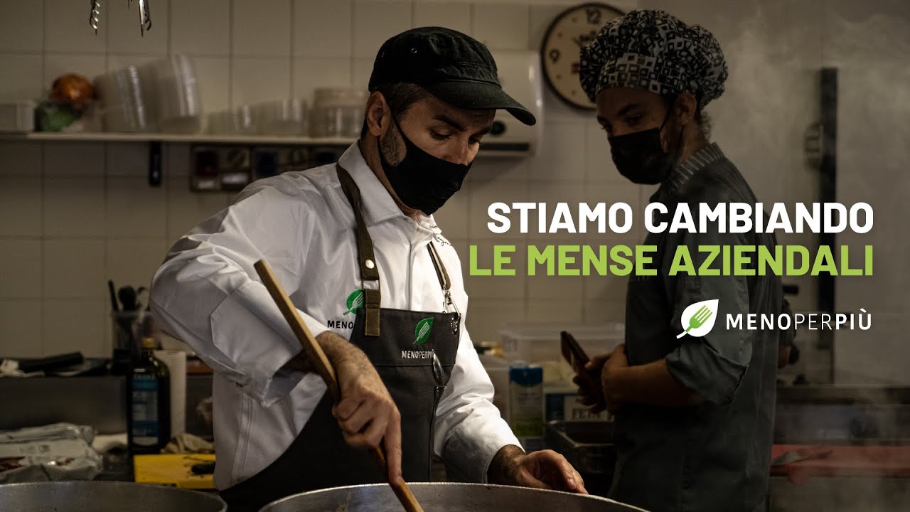 Con il progetto MenoPerPiù stiamo cambiando le mense aziendali italiane