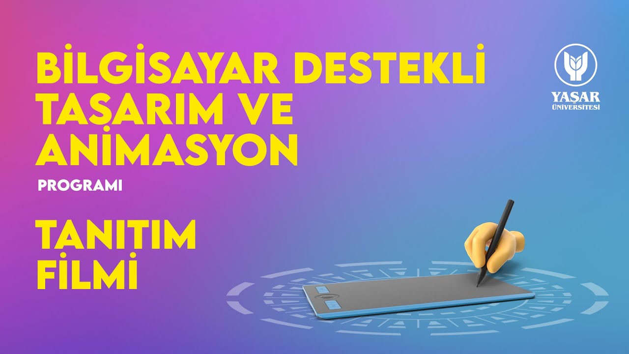 MYO | Bilgisayar Destekli Tasarım ve Animasyon Programı Tanıtım Filmi | Yaşar Üniversitesi