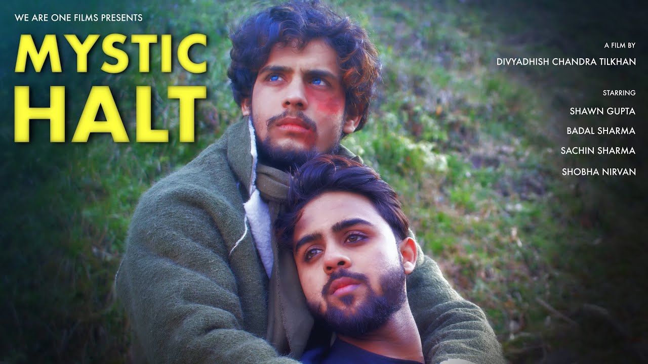 Mystic Halt I Film I Shawn Gupta I Badal Sharma
