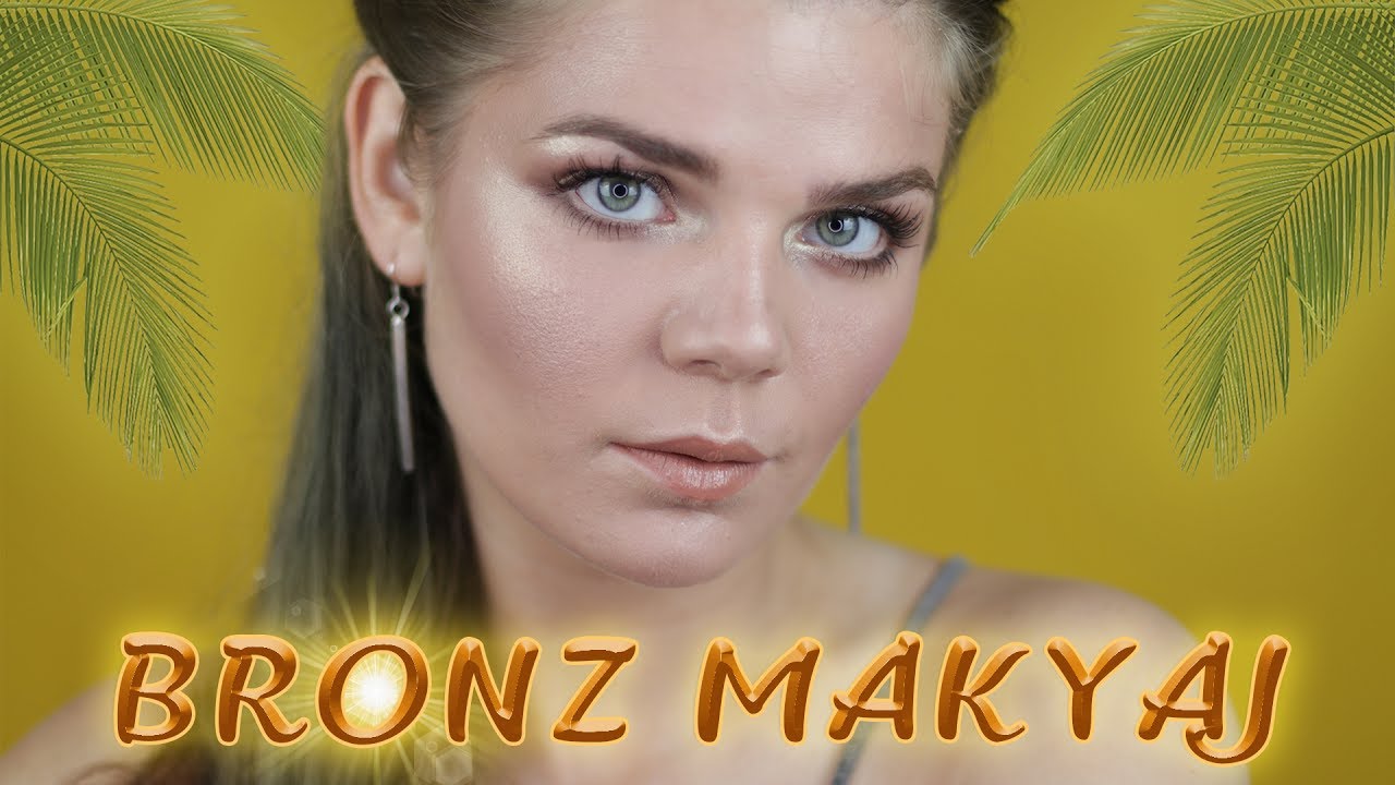 Bronz ve Doğal Makyaj