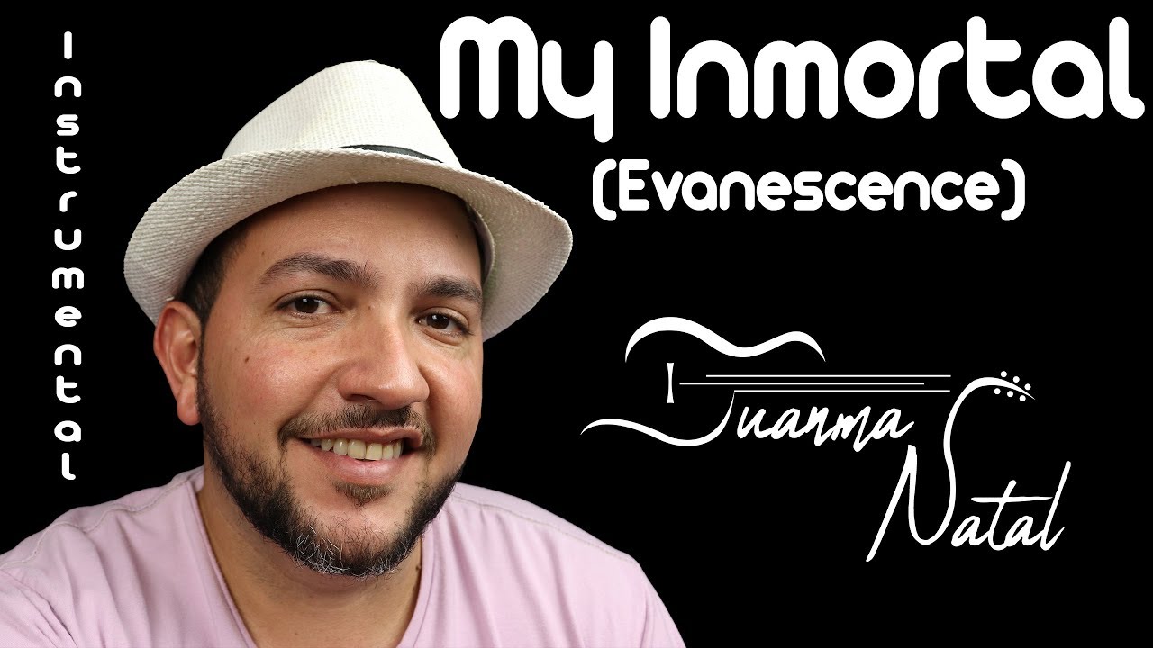 My Inmortal (Evanescence) INSTRUMENTAL - Juanma Natal - Guitar - Cover - Lyrics