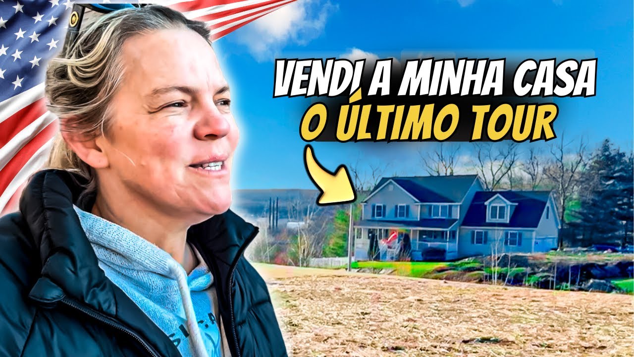 🇺🇸 AGORA É OFICIAL, VENDI A MINHA CASA, ADEUS...