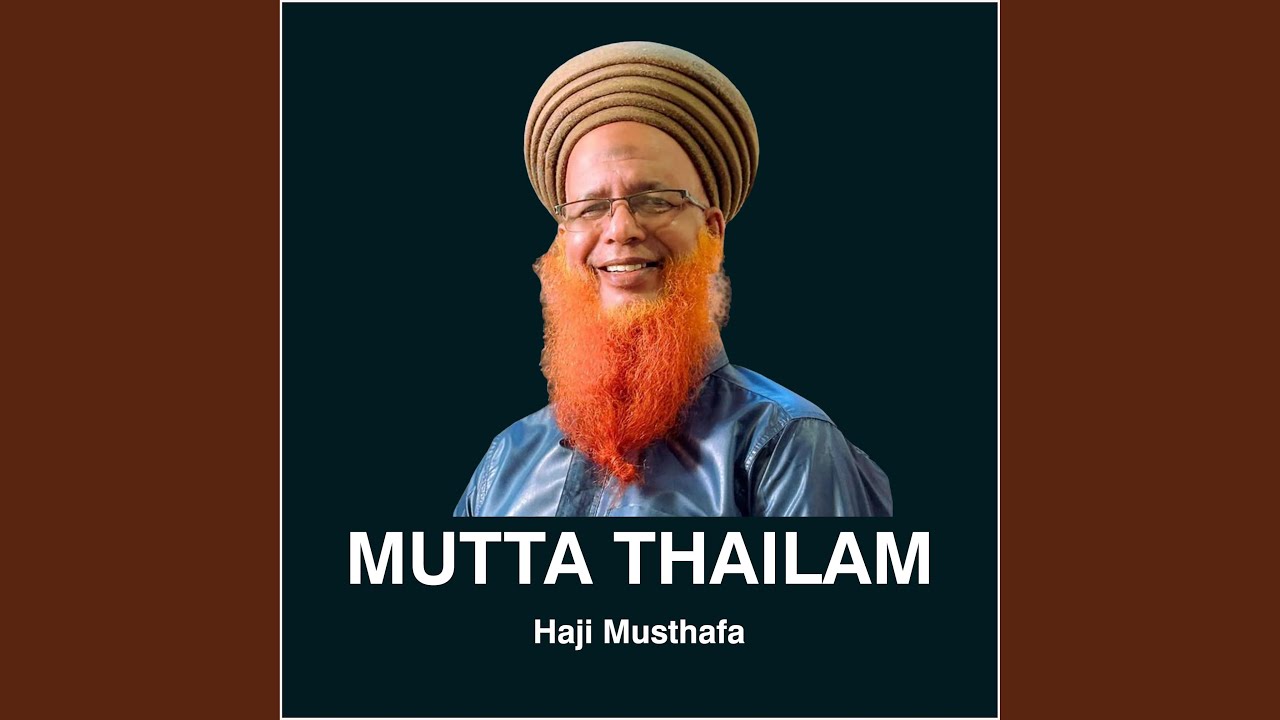 Mutta Thailam (feat. Haji Musthafa)
