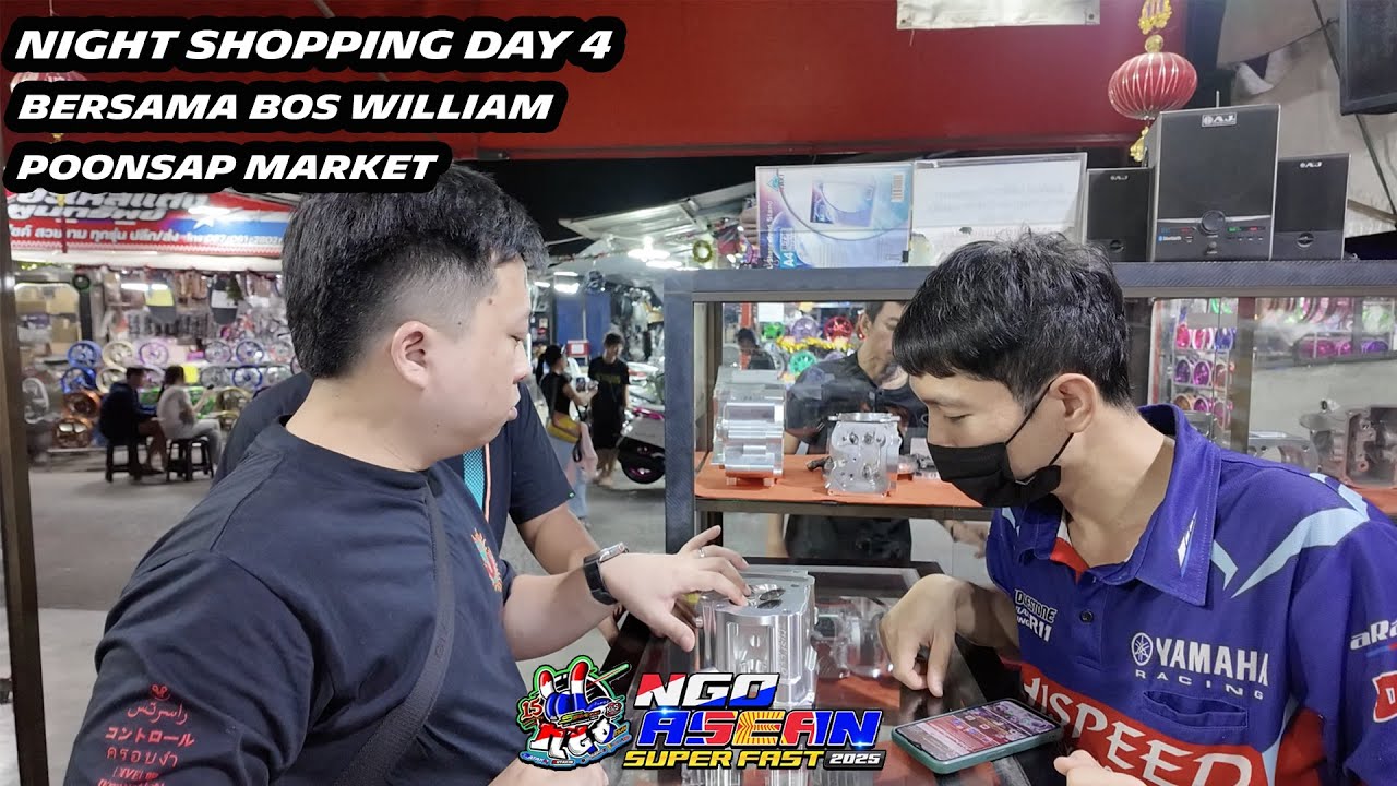 Night Shopping Bersama Bos William Poonsap Market