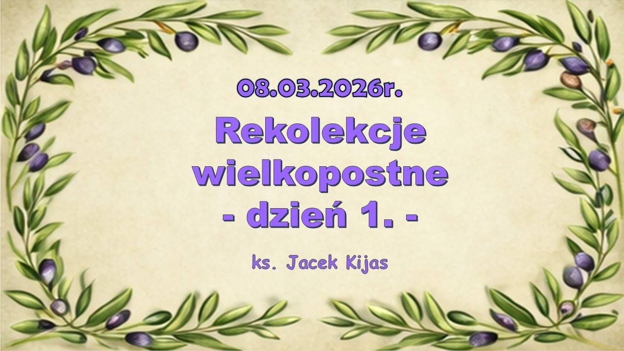 parafialne rekolekcje wielkopostne cz. 1 | ks. Jacek Kijas