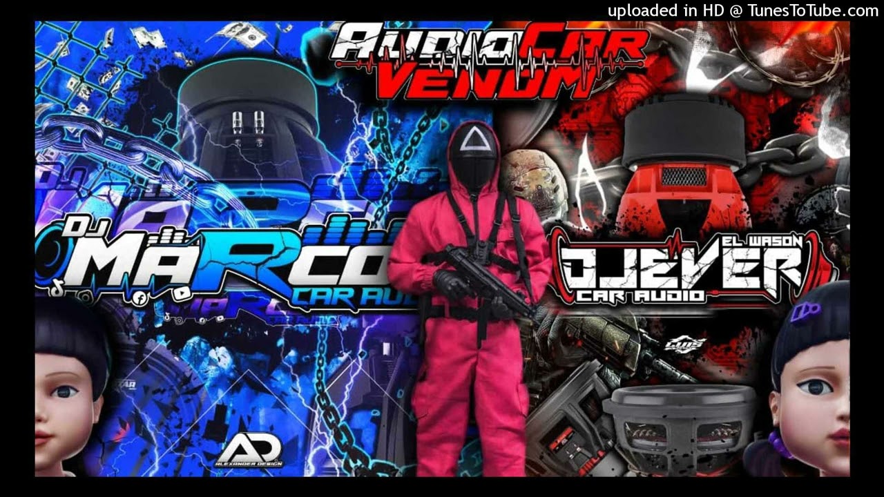 EL JUEGO DEL CALAMAR 03❌REMIX EXTREMO AUDIOCAR VENOM2K20 DJMARCOS CARAUDIO DJEVERCARAUDIO2K22