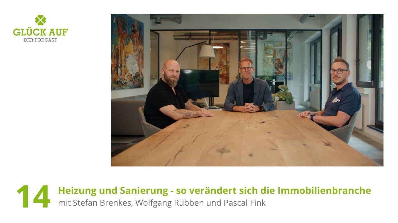 Glück Auf Podcast Folge 14: Heizung und Sanierung - so verändert sich die Immobilienbranche