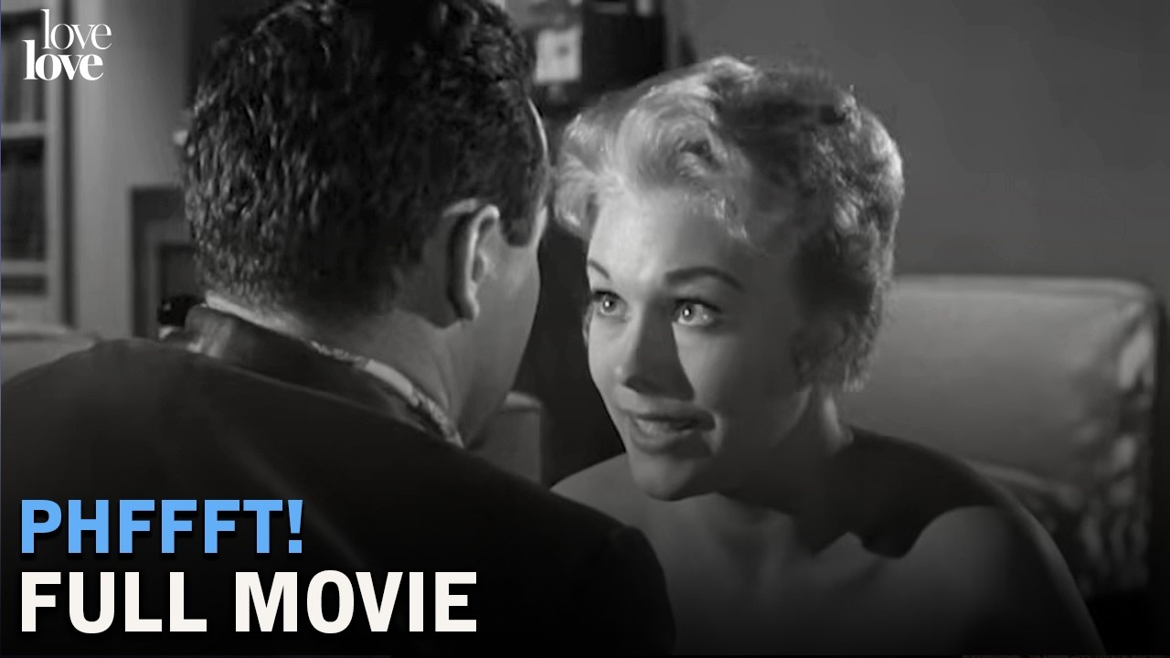 Phffft! | FULL MOVIE | Love Love