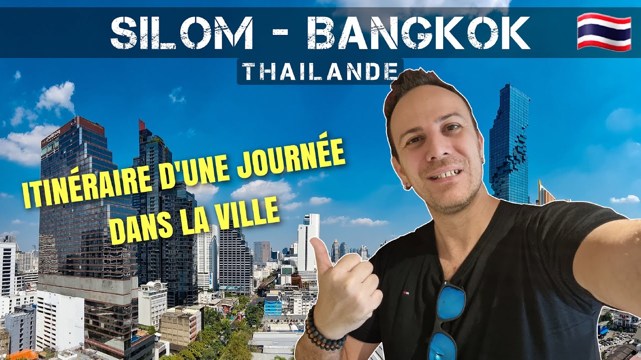 Itinéraire d'un jour à Bangkok en Thaïlande - Les alentours de Silom