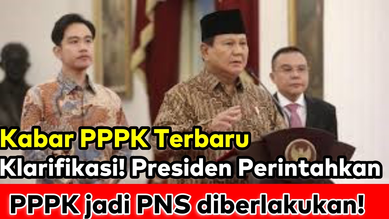 Viral! Presiden Setujui PPPK jadi PNS! Klarifikasi
