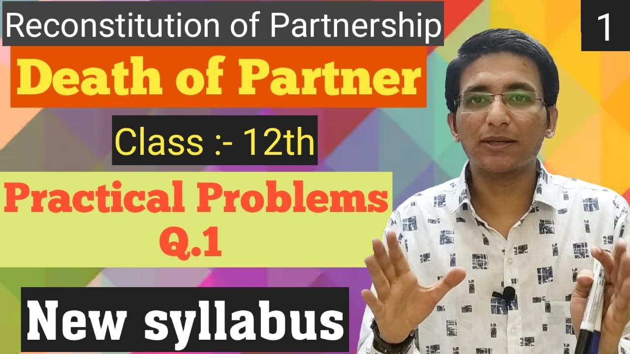 Death of Partner | Practical Problems Q.1 | Class 12th | New Syllabus