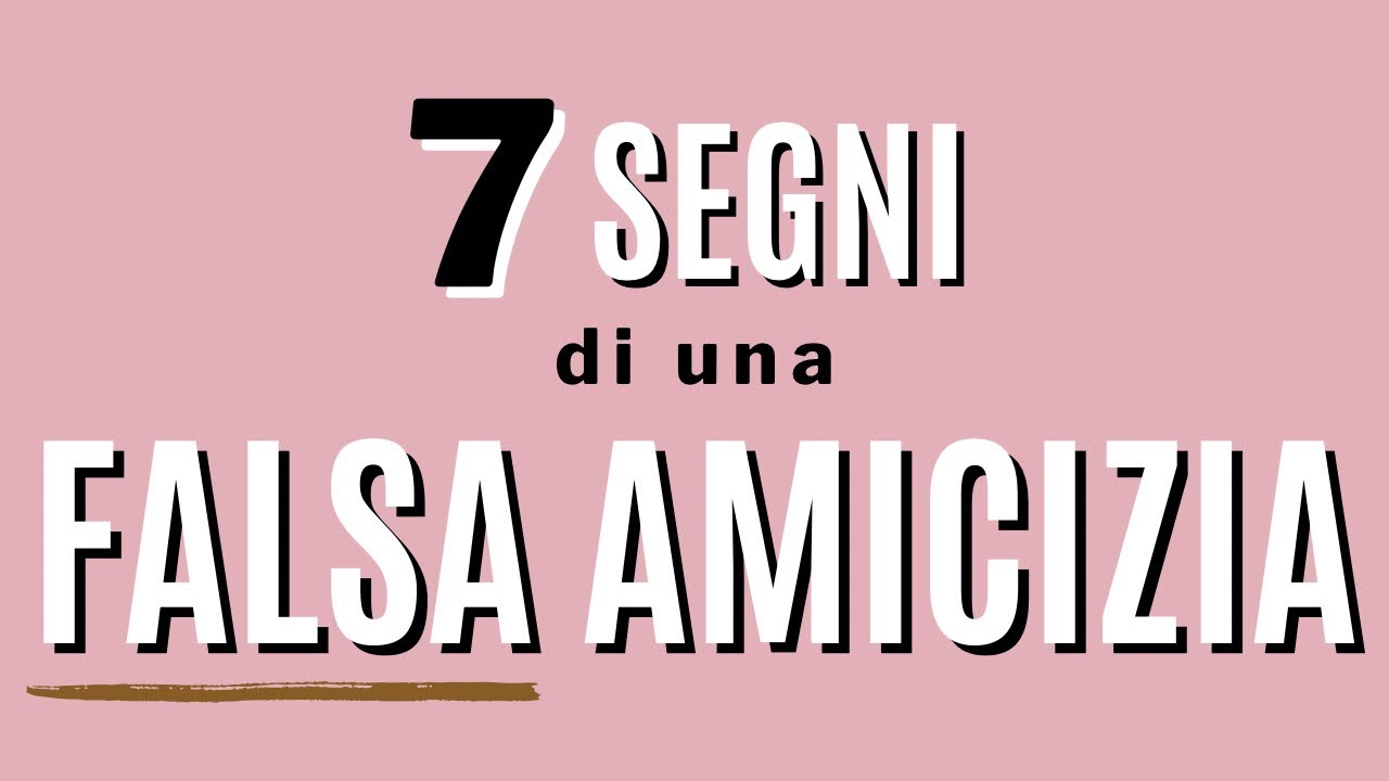7 segni di una falsa amicizia