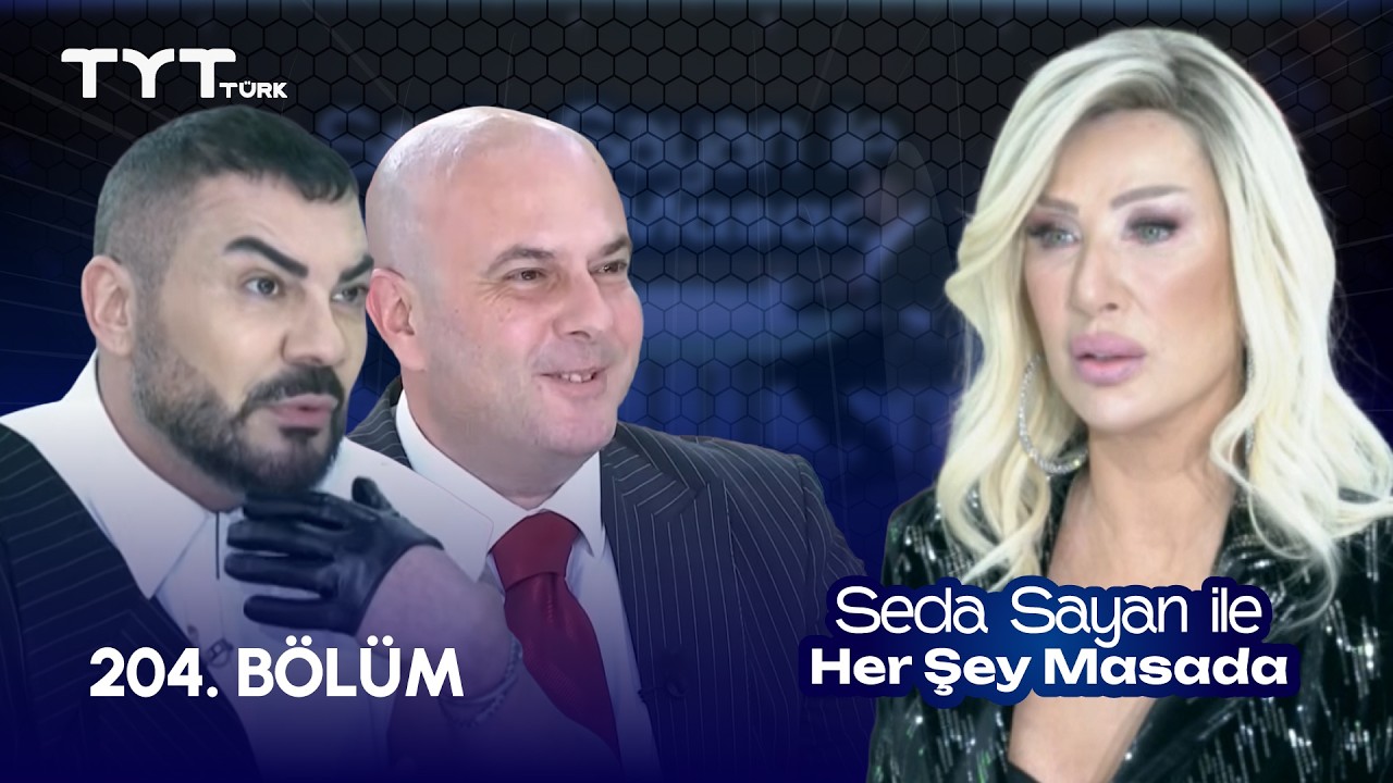 Seda Sayan ile Her Şey Masada | 204. B&ouml;l&uuml;m &bull; Rober Hatemo, Ahmet &Ouml;zyazgan