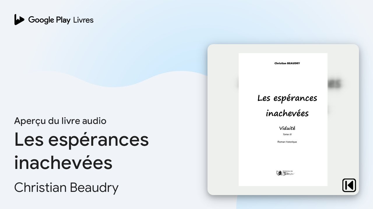 Les espérances inachevées de Christian Beaudry · Extrait du livre audio