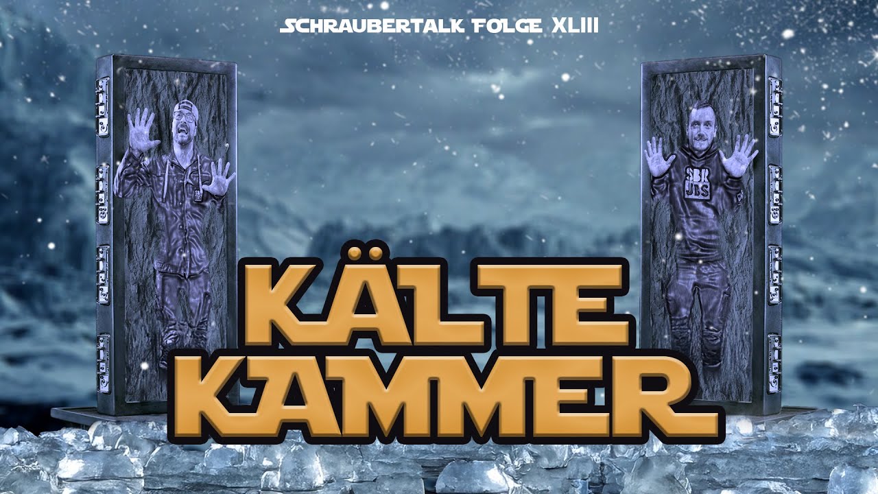 Schraubertalk Folge 43 K&auml;ltekammer