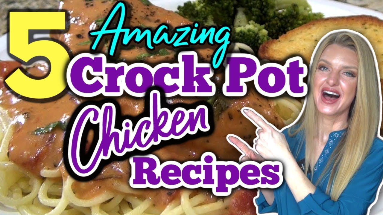 5 Amazing CROCKPOT CHICKEN RECIPES your Family will LOVE!