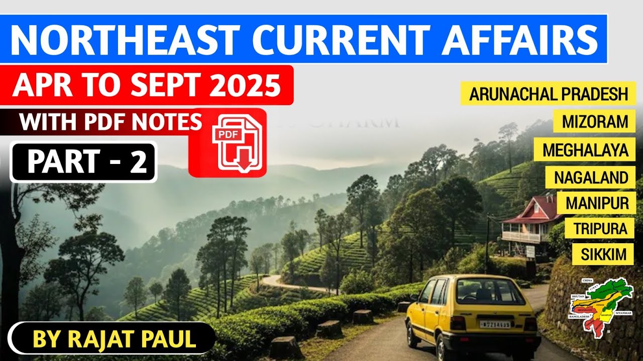 Northeast Current Affairs 2025 (April to Sept) Part 2 |#northeastindia #northeastcurrentaffairs