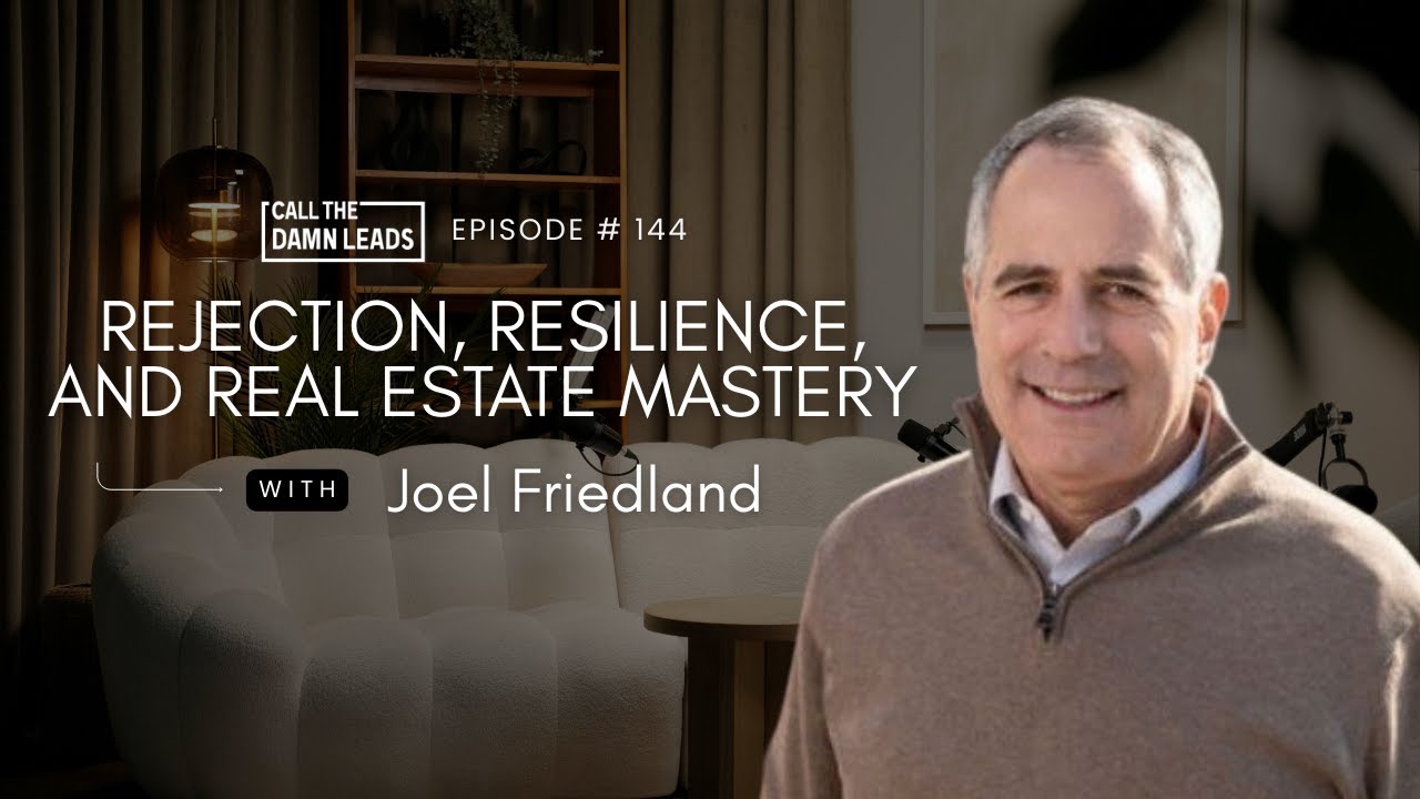 Rejection, Resilience, and Real Estate Mastery | Joel Friedland