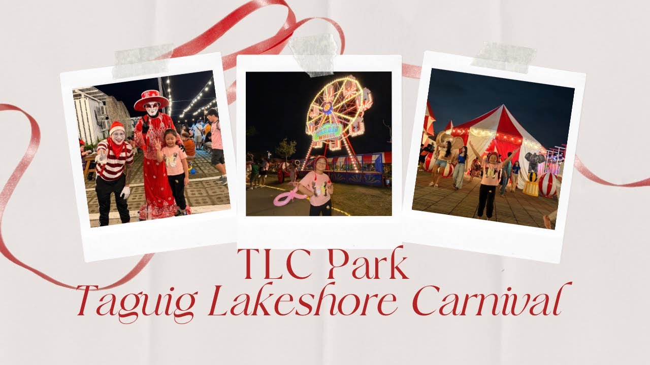 Taguig City - TLC PARK - Taguig Lakeshore Carnival- Christmas Village 
