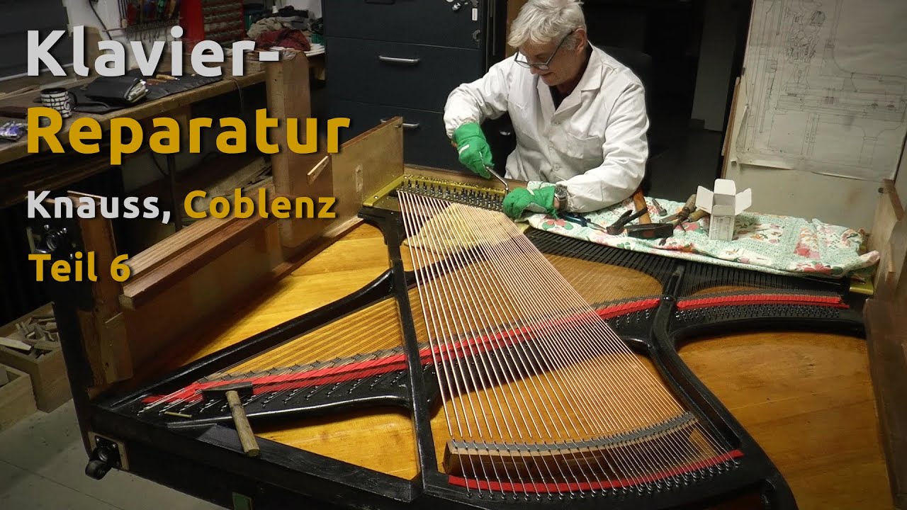 Klavier-Reparatur - Knauss, Coblenz (Teil 6/8)