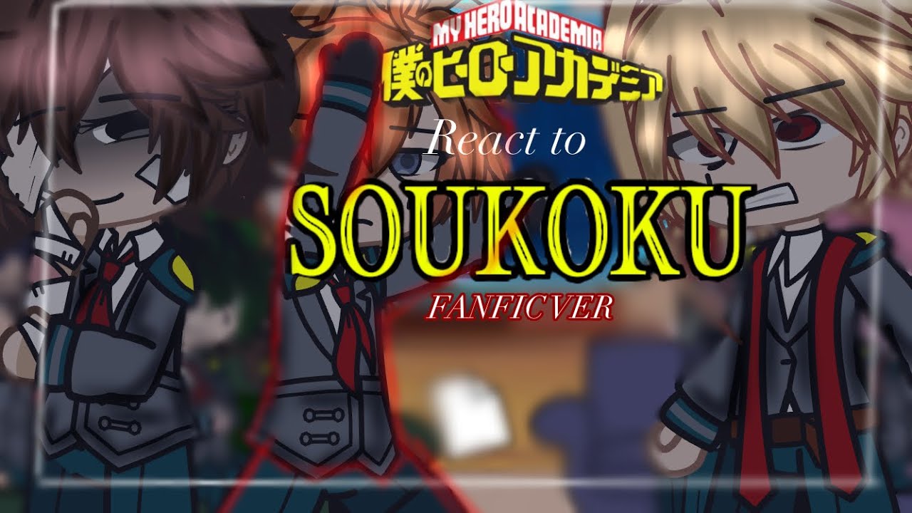 💕|| MHA REACT TO SKK AS TRANSFER STUDENTS || put in 2x speed || soukoku