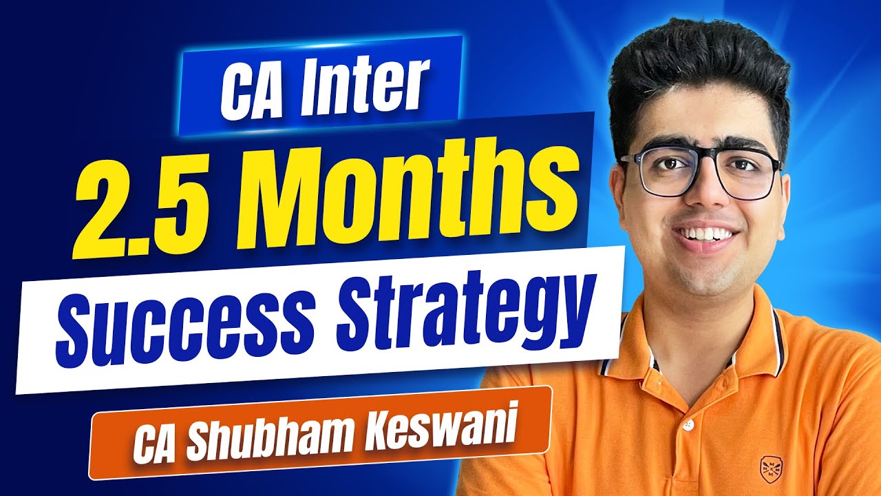 2.5 Months CA Inter Sep'26 Plan | CA Shubham Keswani (AIR 8)
