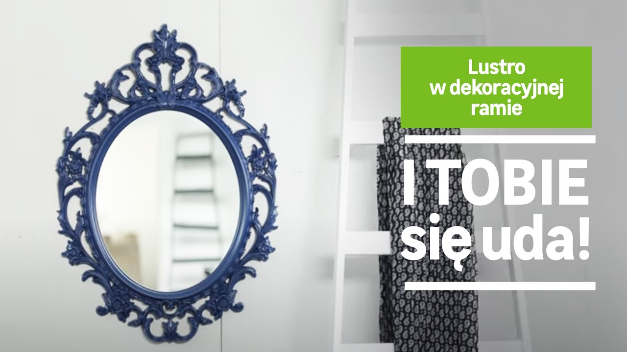 Lustro w dekoracyjnej ramie - zrób to sam. Dom z pomysłem