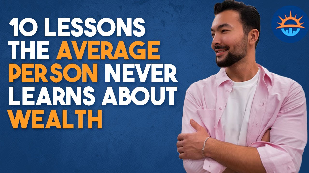 10 Lessons The Average Person Never Learns About Wealth