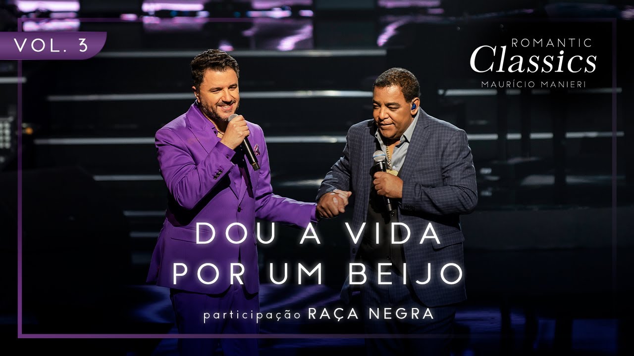Mauricio Manieri - Dou a Vida Por um Beijo – Feat. Raça Negra (@RacaNegra )
