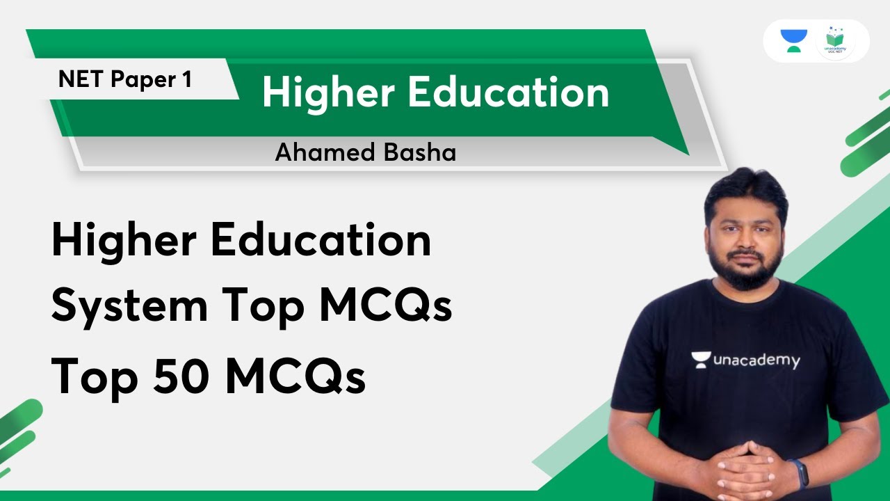 Higher Education System Top MCQs | Top 50 MCQs | NTA UGC NET | Ahamed Basha | Unacademy UGC NET