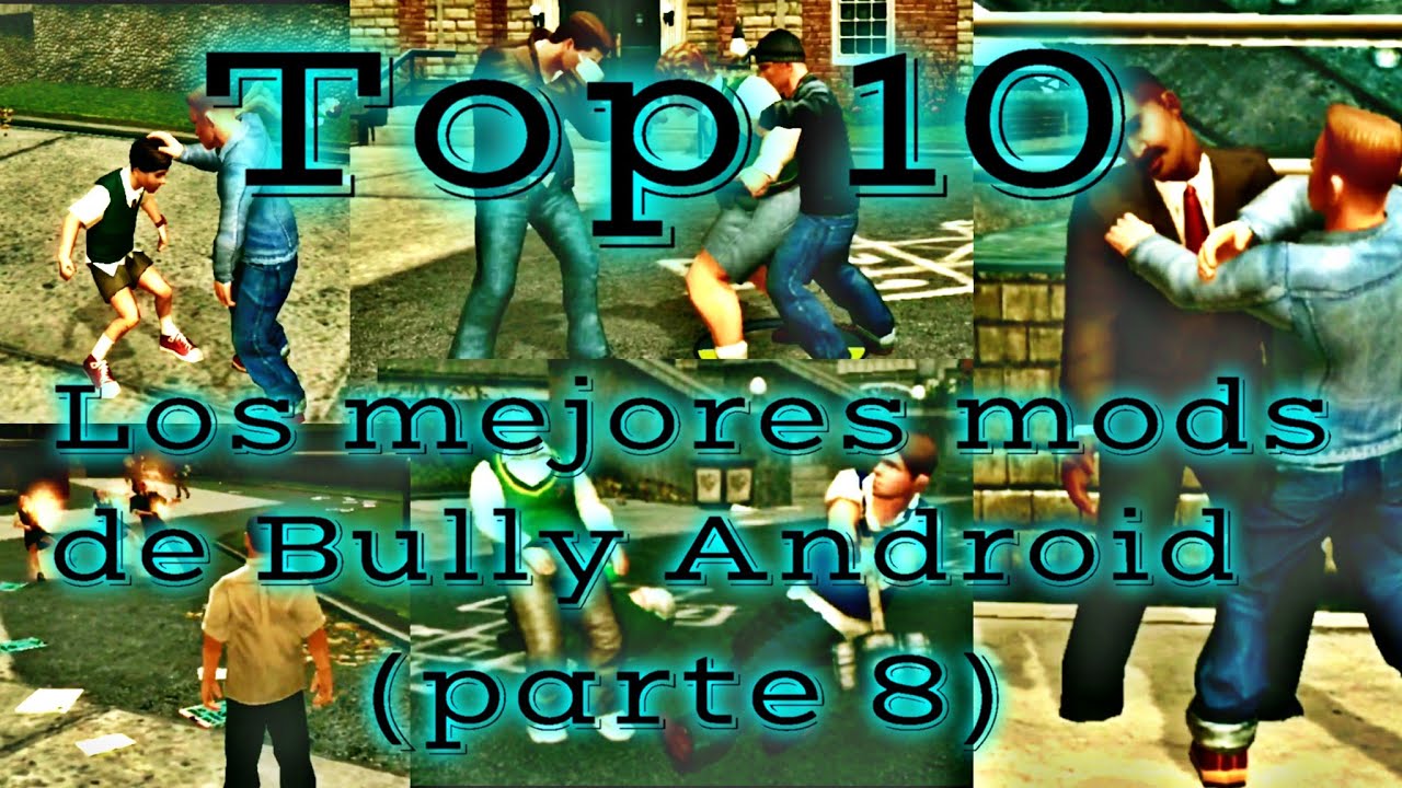 Top 10 Los mejores mods de Bully Android (parte 8)