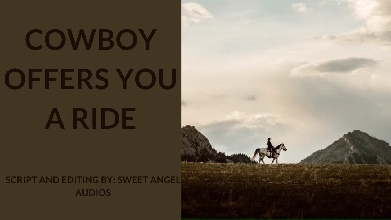 Cowboy Offers You A Ride [ASMR Roleplay] [M4F] [Cowboy x Listener] [Trigger Warning in Description]