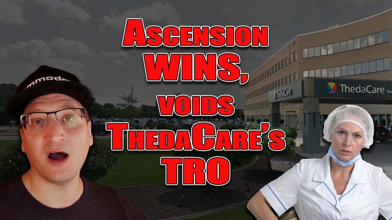 ThedaCare TRO ОТМЕНЕН, Ascension и сотрудники ВЫИГРАЛИ!! (ThedaCare против Ascension)