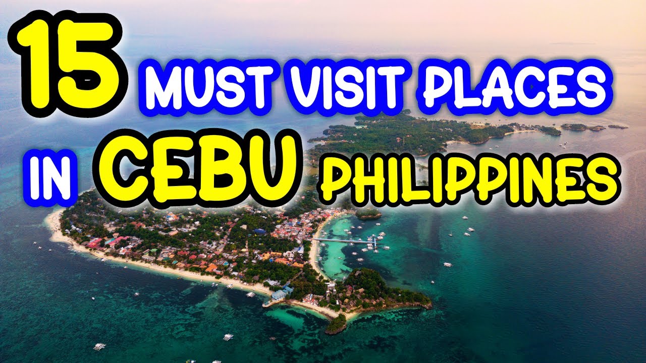 15 Must Visit Places in Cebu, Philippines