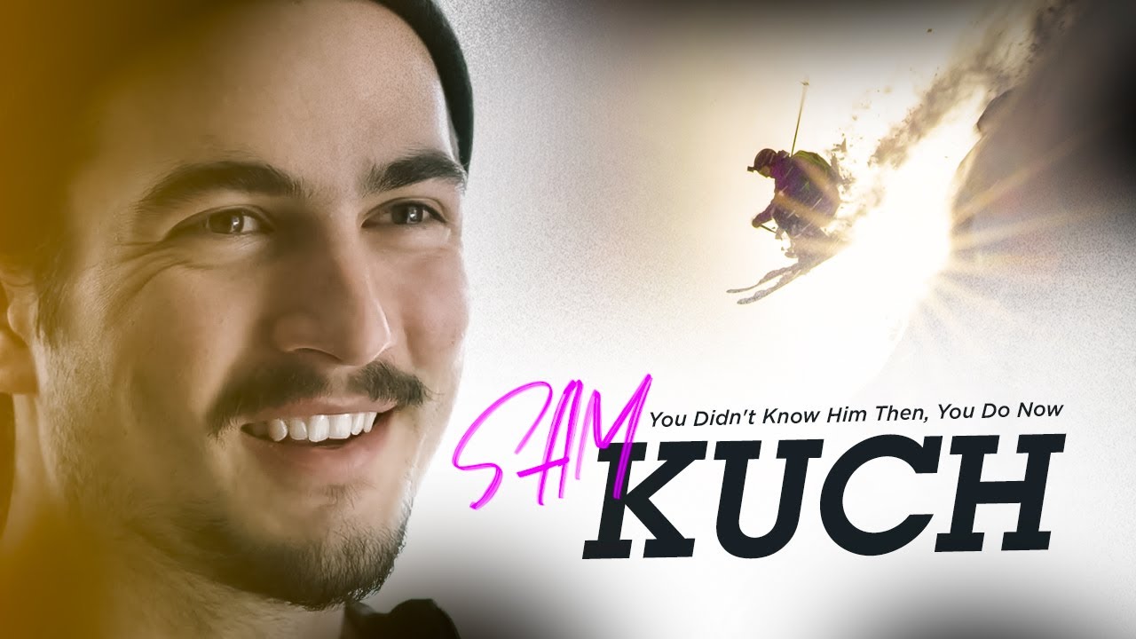 You Didn't Know Him Then, You Do Now | Sam Kuch #skiing