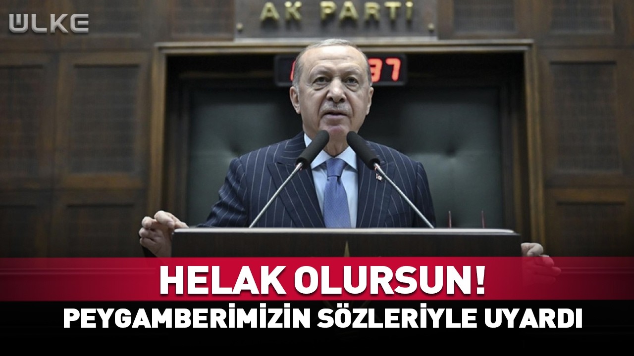 Erdoğan Hz. Peygamberin Sözleriyle Uyardı! Helak Olursun... #Sondakika
