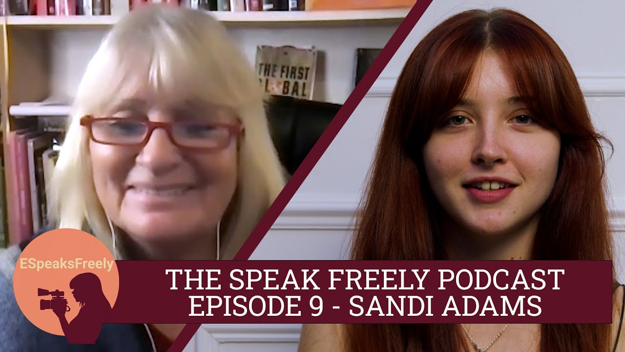 "It's like being a CAGED ANIMAL and being fed!" The Speak Freely Podcast, Episode 9 - Sandi Adams
