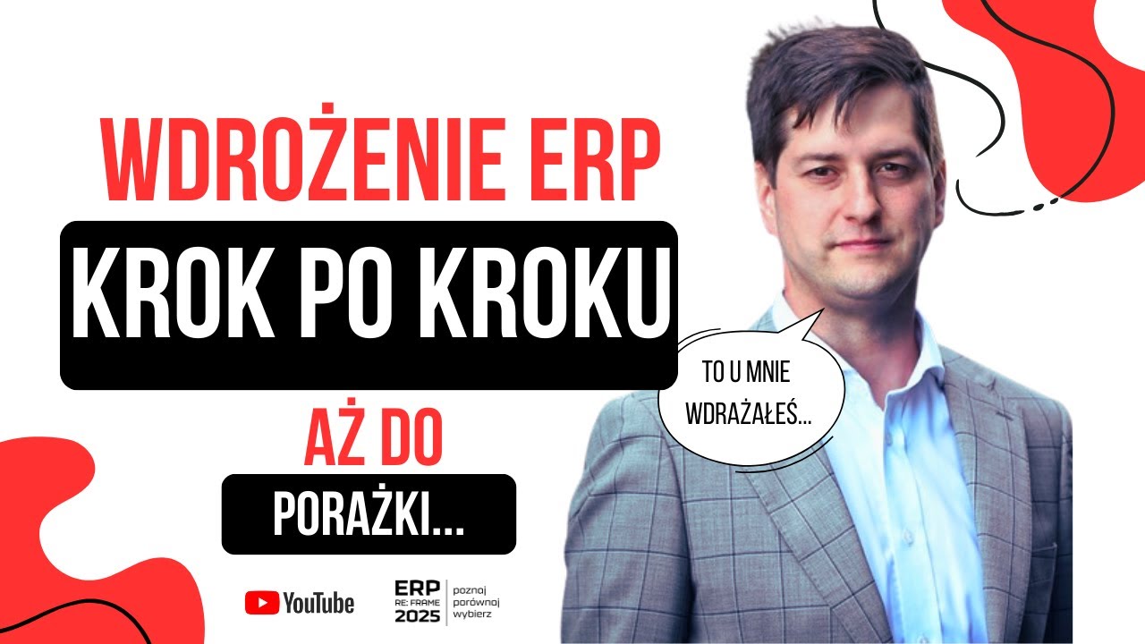 Wdrożenie ERP krok po kroku… aż do porażki - Tadeusz Przybylski (ODC. 01)
