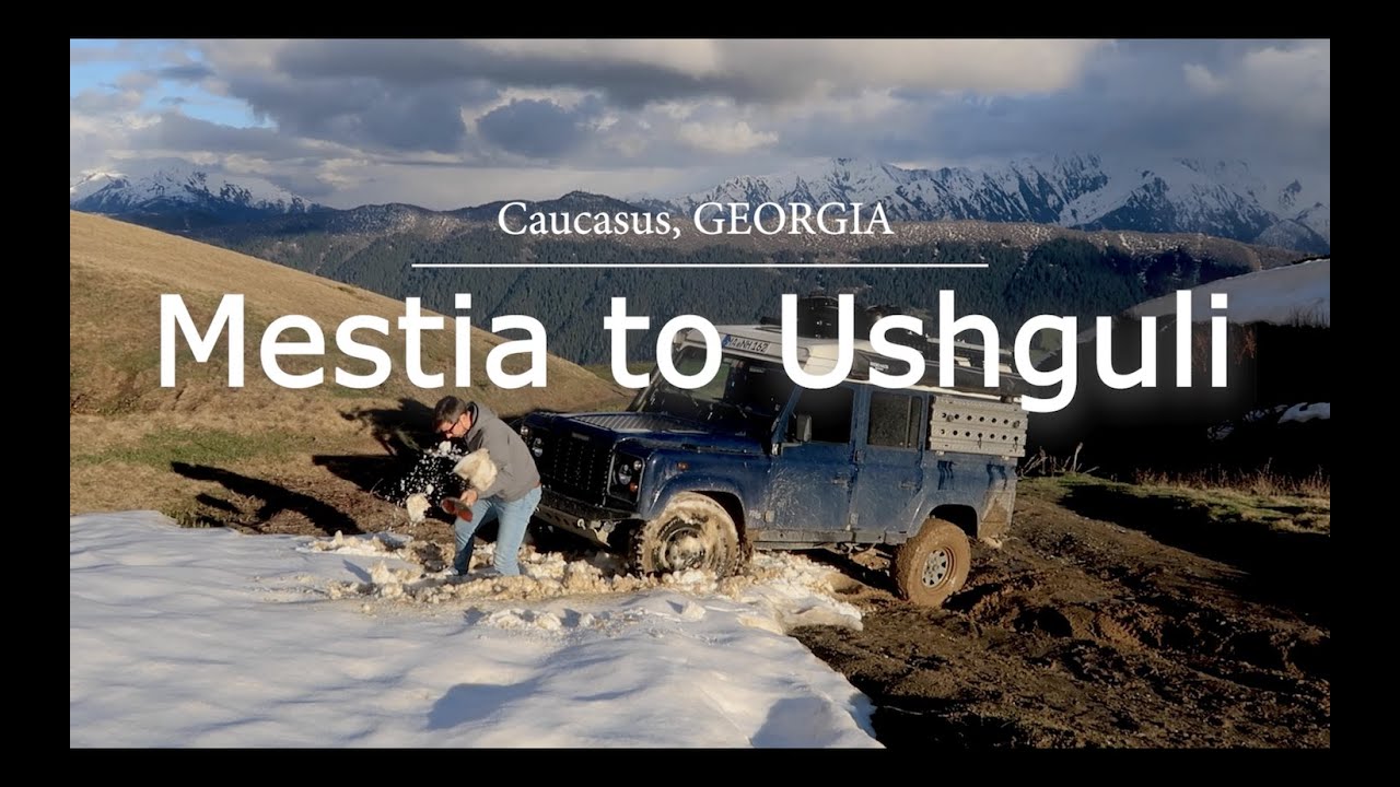 Mestia to USHGULI, Svaneti Georgia // Overland series ep. 12
