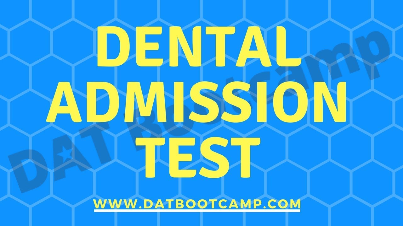 The Dental Admission Test (DAT)