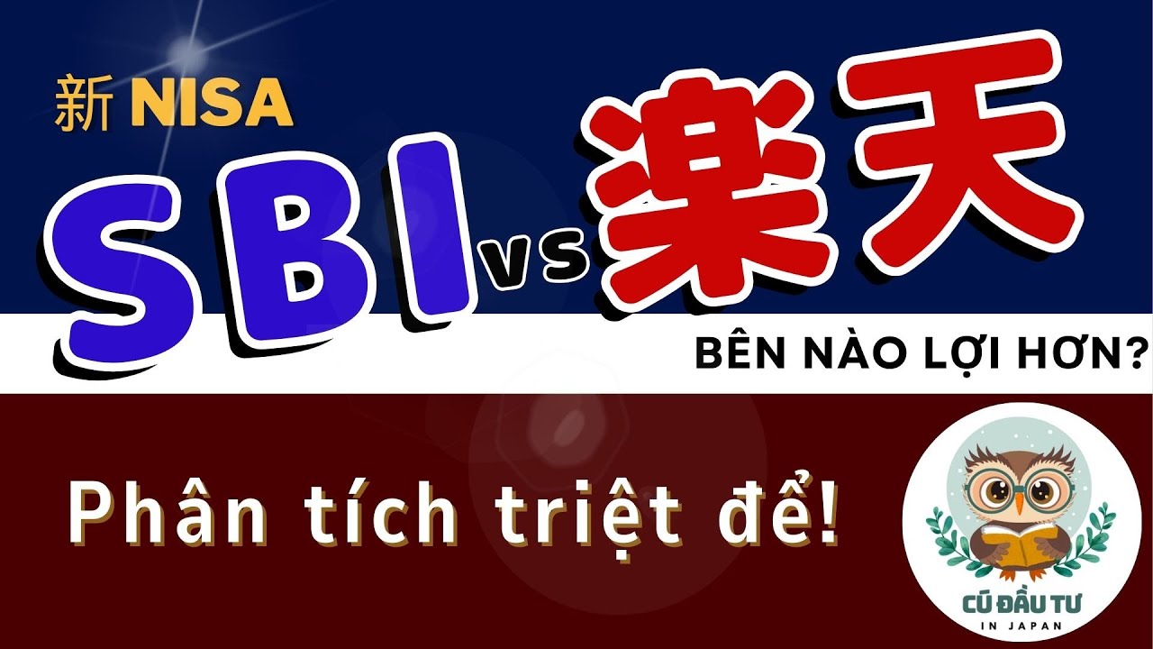 Phân tích triệt để: SBI và Rakuten, bên nào lợi hơn?
