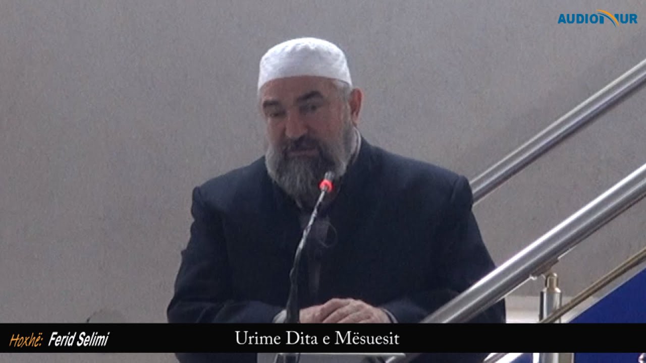 Urime Dita e Mësuesit - Hoxhë Ferid Selimi - Hutbe