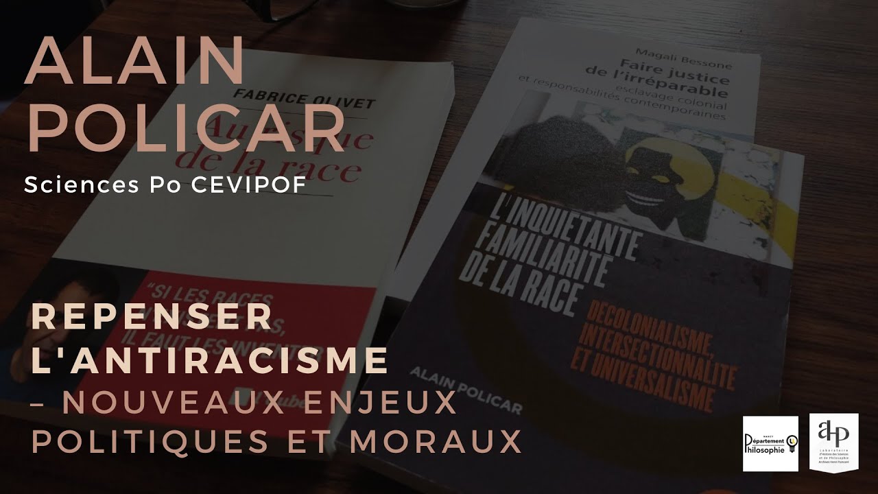Alain Policar, &laquo; Repenser l&rsquo;antiracisme &raquo; (22 mars 2021)