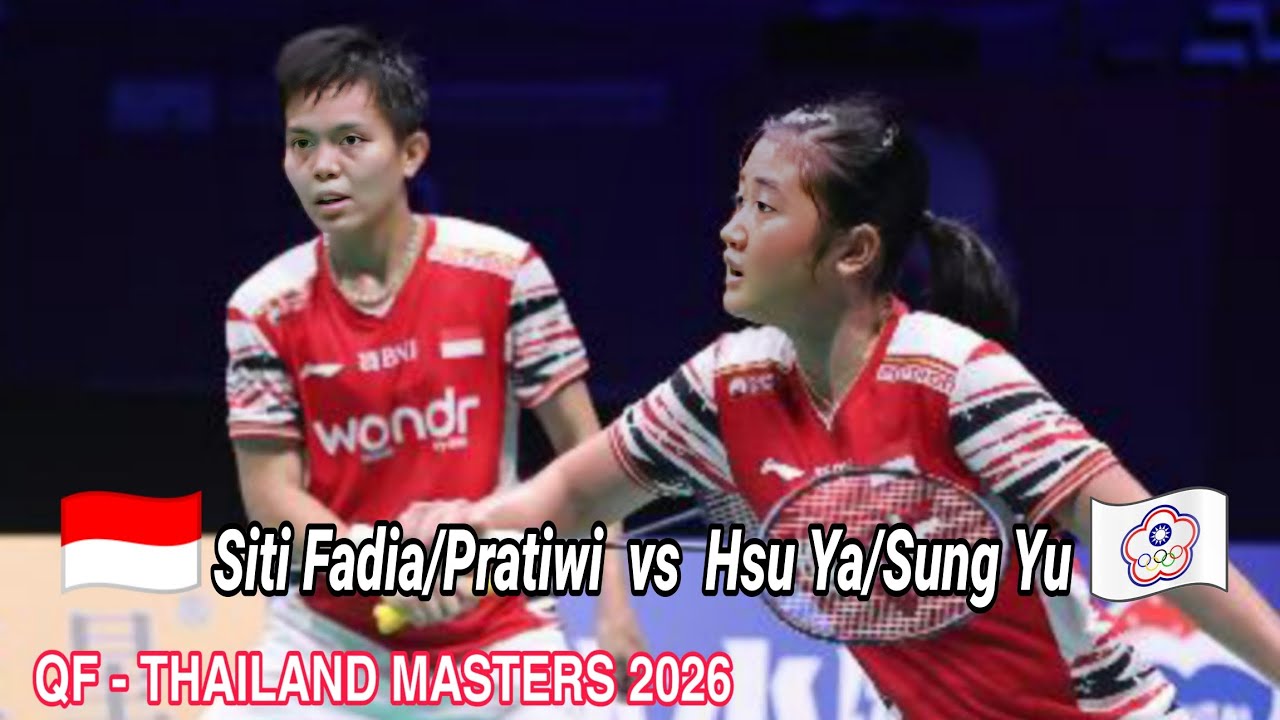 Amalia Cahaya/Siti Fadia Silva vs Hsu Ya Ching/Sung Yu Hsuan II QF Thailand Masters 2026